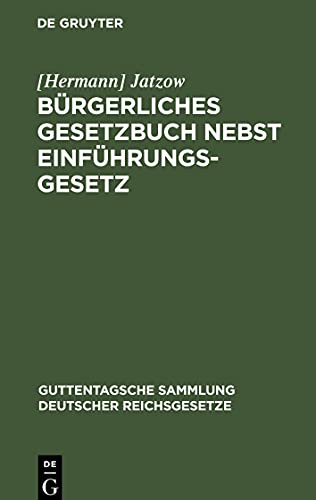 Bürgerliches Gesetzbuch nebst Einführungsgesetz: Vom 18. August 1896