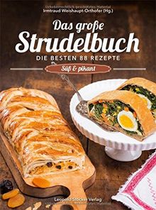 Das große Strudelbuch: Die besten 88 Rezepte; Süß & pikant