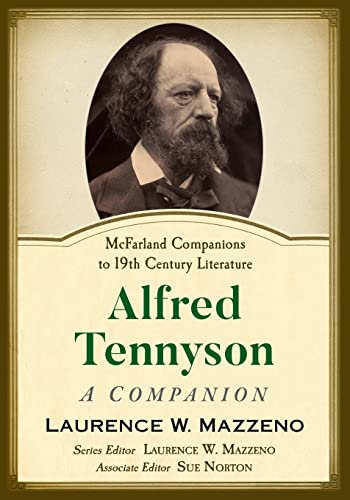 Alfred Tennyson: A Companion (McFarland Companions to 19th Century Literature)
