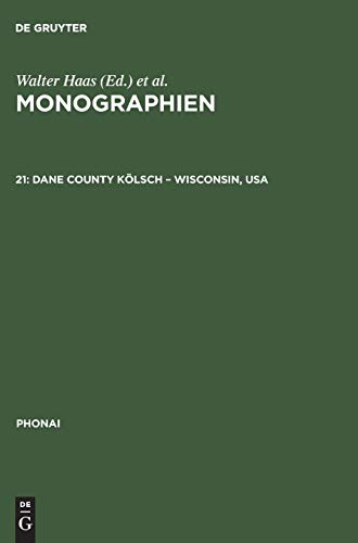 Monographien: Dane County Kölsch – Wisconsin, USA (Phonai, 21, Band 21)