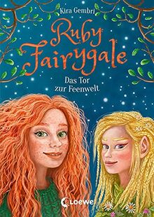 Ruby Fairygale (Band 4) - Das Tor zur Feenwelt: Fantasyreihe für Mädchen und Jungen ab 10 Jahre