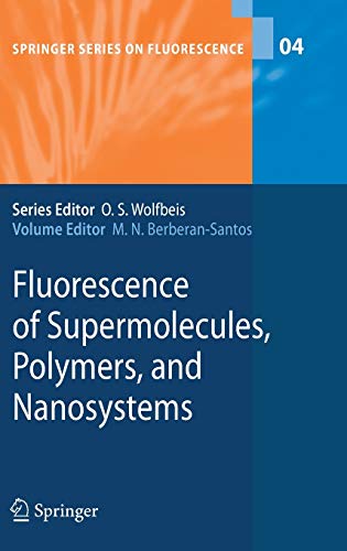 Fluorescence of Supermolecules, Polymers, and Nanosystems (Springer Series on Fluorescence, 4, Band 4)