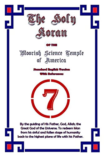 HOLY KORAN OF THE MOORISH SCIENCE TEMPLE OF AMERICA STANDARD ENGLISH VERSION