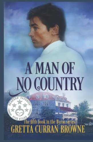 A MAN OF NO COUNTRY: Book 5 of the Lord Byron Series (Continental)