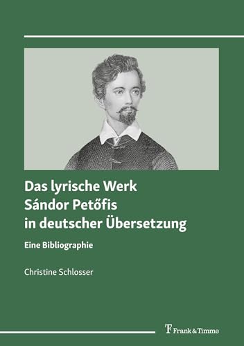 Das lyrische Werk Sándor Petőfis in deutscher Übersetzung: Eine Bibliographie