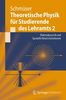 Theoretische Physik für Studierende des Lehramts 2: Elektrodynamik und Spezielle Relativitätstheorie (Springer-Lehrbuch) (German Edition)