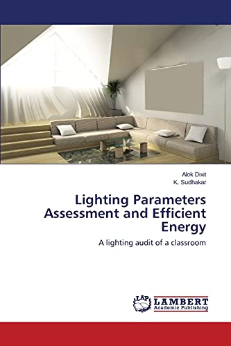 Lighting Parameters Assessment and Efficient Energy: A lighting audit of a classroom