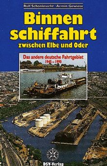 Binnenschiffahrt zwischen Elbe und Oder. Das andere deutsche Fahrtgebiet 1945-1995