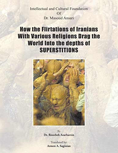 How the Flirtations of Iranians with Various Religions Drag the World into the Depths of Superstitions