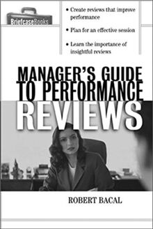 Manager's Guide to Performance Reviews (Briefcase Books Series)