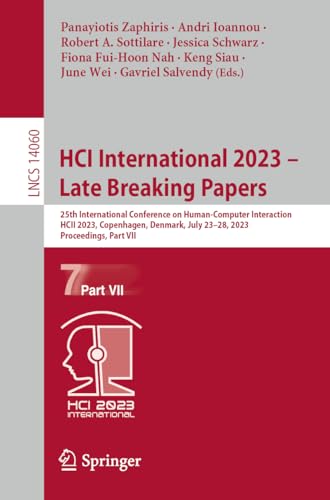 HCI International 2023 – Late Breaking Papers: 25th International Conference on Human-Computer Interaction, HCII 2023, Copenhagen, Denmark, July ... Notes in Computer Science, 14060, Band 14060)