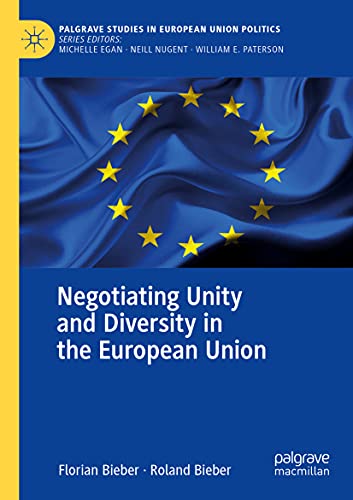 Negotiating Unity and Diversity in the European Union (Palgrave Studies in European Union Politics)