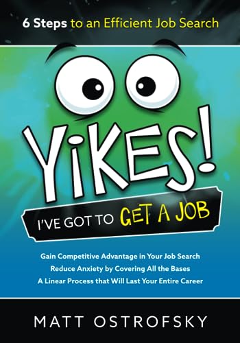 Yikes! I've Got to Get a Job: 6 Steps to an Efficient Job Search