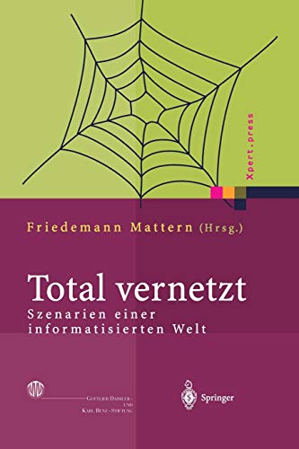 Total Vernetzt: Szenarien einer informatisierten Welt (Xpert.press)
