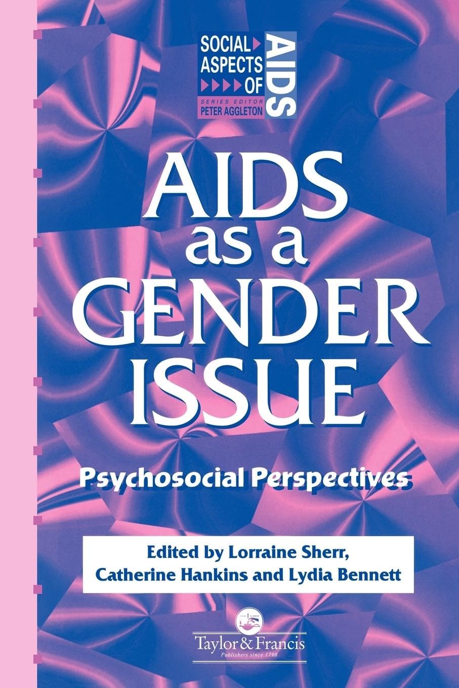 AIDS as a Gender Issue: Psychosocial Perspectives (Social Aspects of AIDS Series)