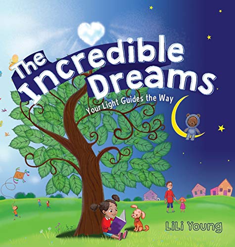 The Incredible Dreams: Your Light Guides the Way