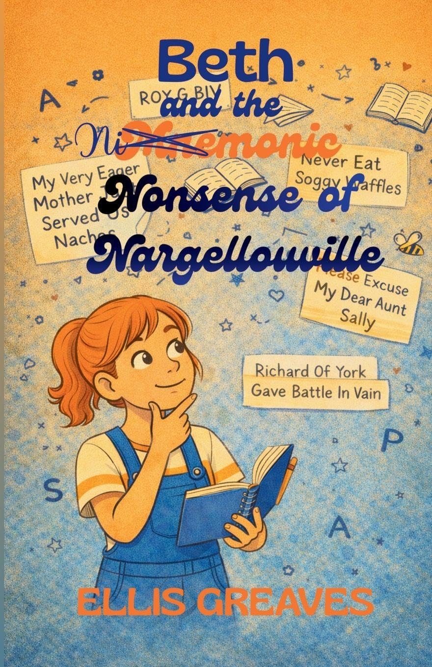 Beth and the Mnemonic Nonsense of Nargellouville (The Perfectly Different Tales Series, Band 3)