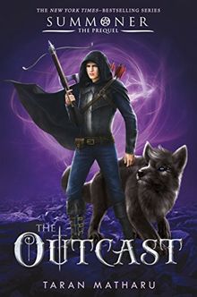 The Outcast: Prequel to the Summoner Trilogy (Summoner - The Prequel, Band 4)