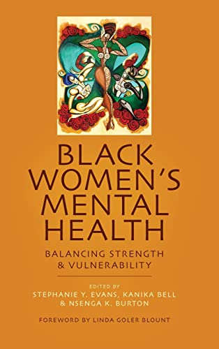 Black Women's Mental Health: Balancing Strength and Vulnerability