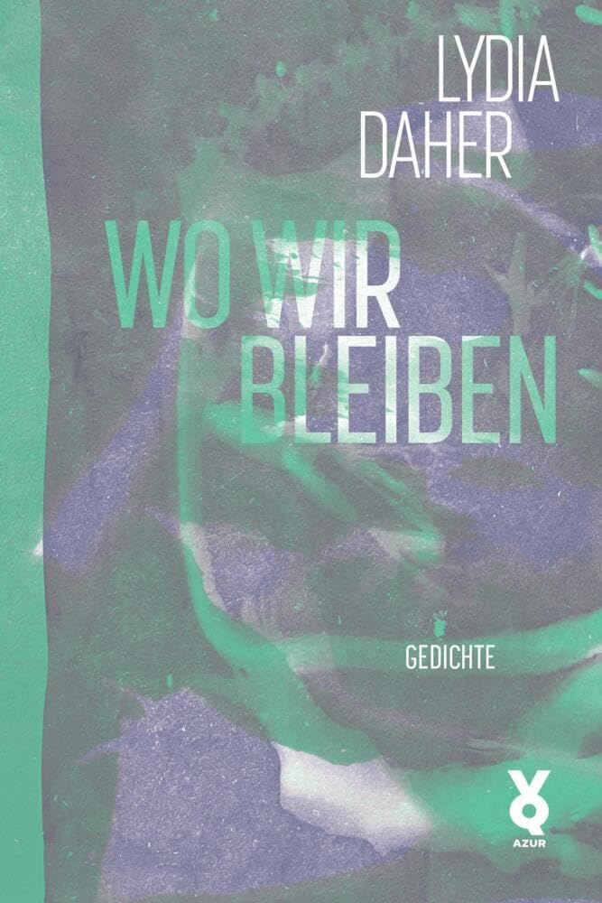 Daher, Lydia: Wo wir bleiben