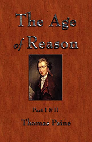 The Age of Reason (Writing of Thomas Paine, Band 4)