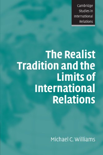 The Realist Tradition and the Limits of International Relations (Cambridge Studies in International Relations, Band 100)