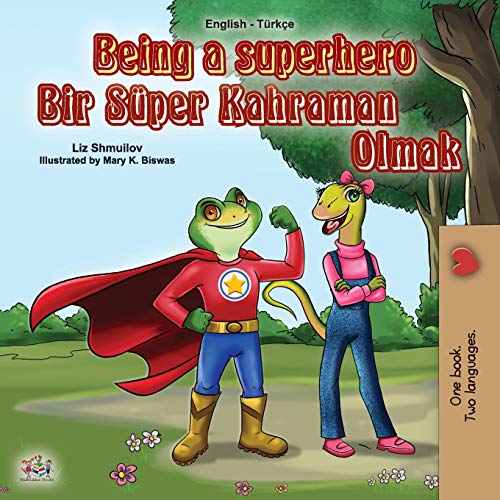 Being a Superhero (English Turkish Bilingual Book for Children) (English Turkish Bilingual Collection)