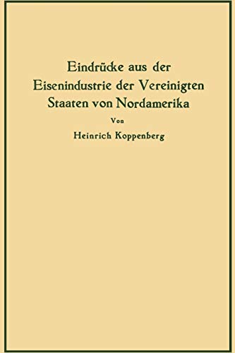 Eindrücke aus der Eisenindustrie der Vereinigten Staaten von Nordamerika
