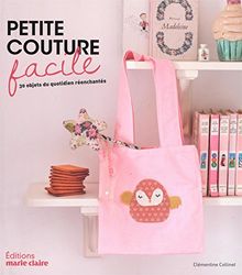 Petite couture facile : 30 objets du quotidien réenchantés