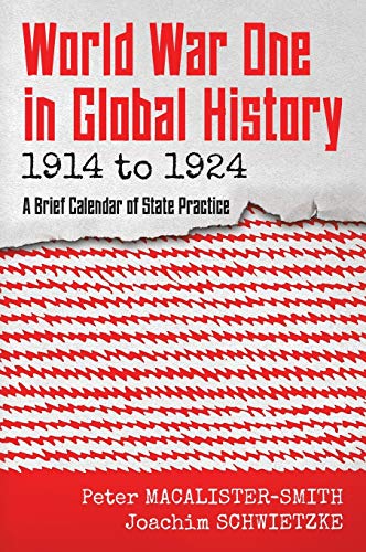 World War One in Global History 1914 to 1924: A Brief Calendar of State Practice