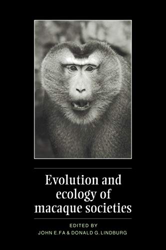 Evol & Ecology of Macaque Societies
