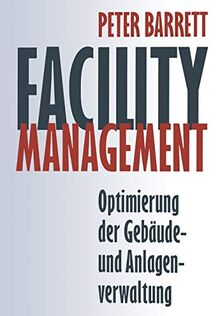 Facility Management: Optimierung der Gebäude- und Anlagenverwaltung (German Edition)