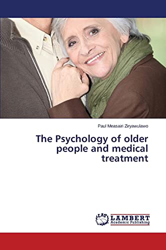 The Psychology of older people and medical treatment