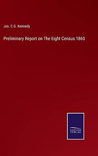 Preliminary Report on The Eight Census 1860