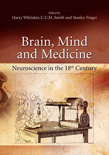 Brain, Mind and Medicine:: Essays in Eighteenth-Century Neuroscience