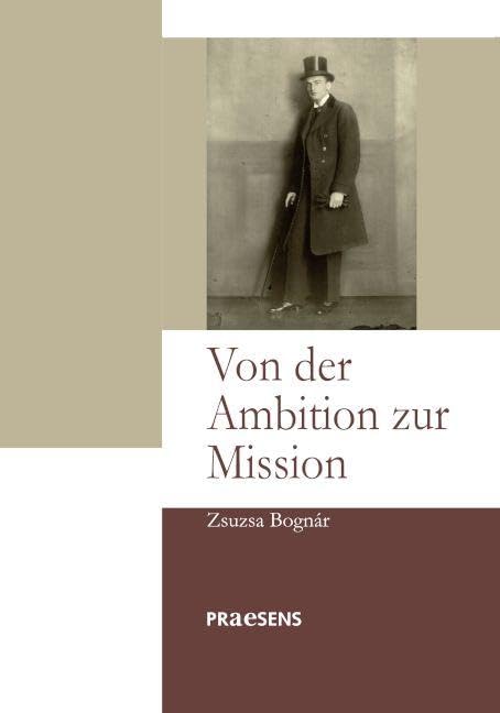 Von der Ambition zur Mission: Transkultureller Austausch im Lebenswerk von Ludwig Hatvany