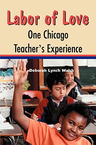 Labor of Love: One Chicago Teacher's Experience