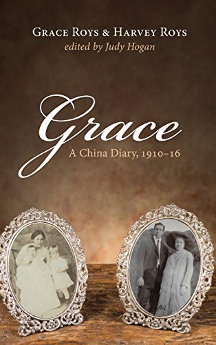 Grace: A China Diary, 1910-16