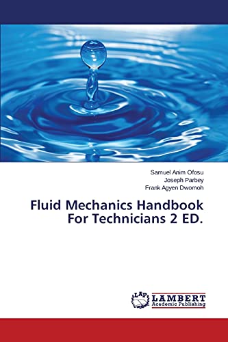 Fluid Mechanics Handbook For Technicians 2 ED.