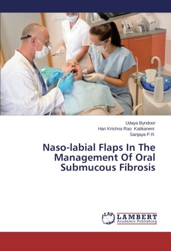 Naso-labial Flaps In The Management Of Oral Submucous Fibrosis