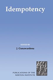 Idempotency (Publications of the Newton Institute, Band 11)