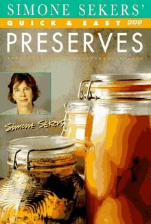 Quick and Easy Preserves (BBC Books' Quick & Easy Cookery Series) von Sekers, Simone  | Buch | Zustand sehr gut