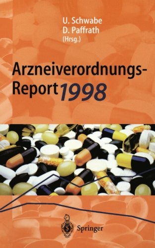 Arzneiverordnungs-Report 1998: Aktuelle Daten, Kosten, Trends und Kommentare (German Edition)