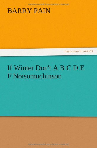 If Winter Don't A B C D E F Notsomuchinson