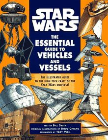 Star Wars: The Essential Guide to Vehicles and Vessels (Star Wars: Essential Guides)