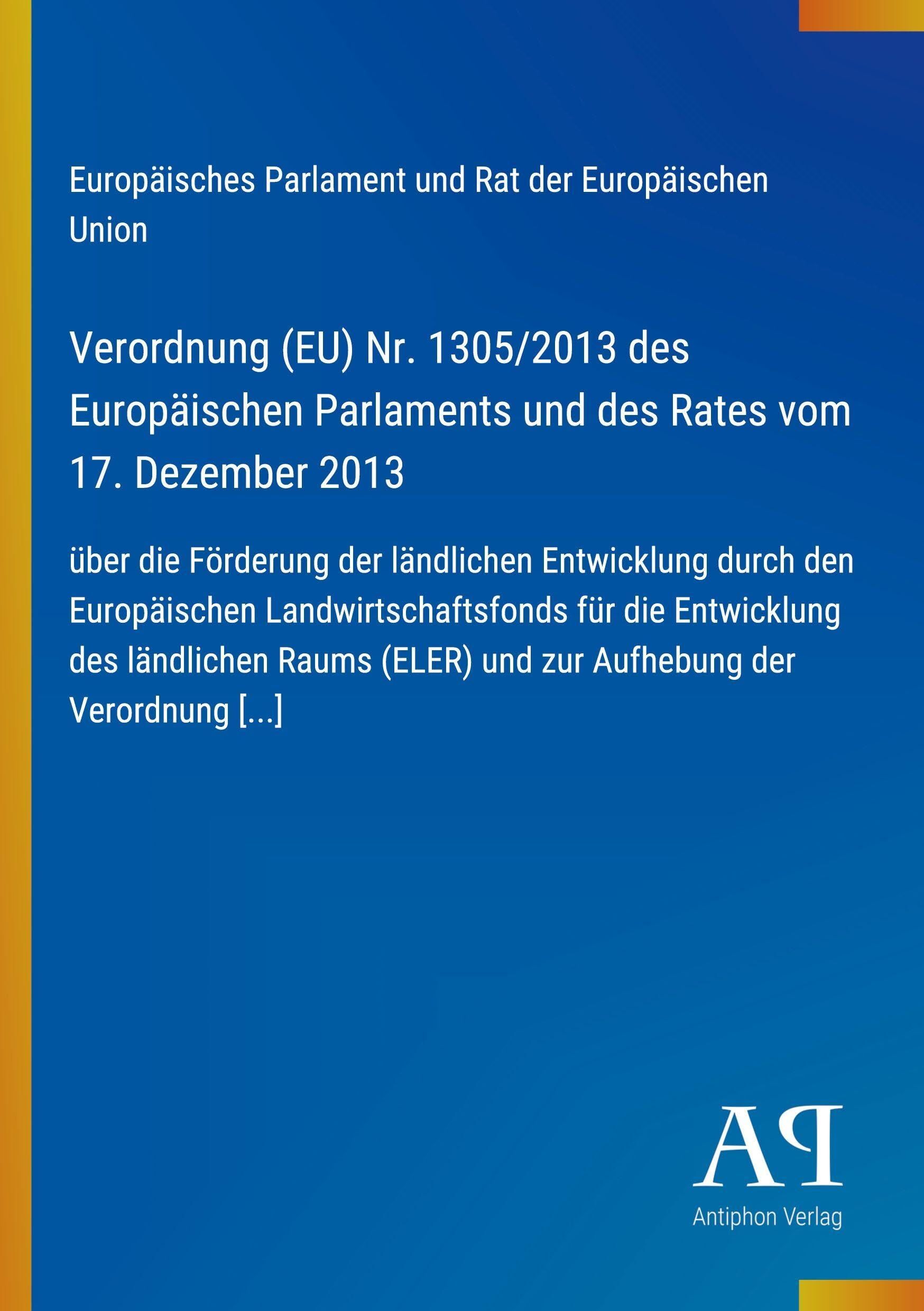Verordnung (EU) Nr. 1305/2013 des Europäischen Parlaments und des Rates vom 17. Dezember 2013