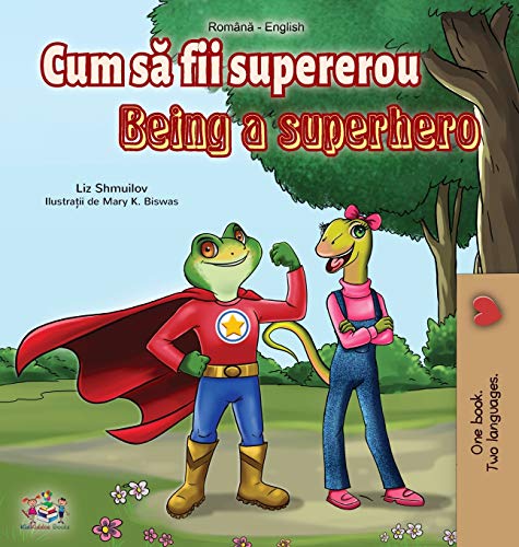 Being a Superhero (Romanian English Bilingual Book) (Romanian English Bilingual Collection)