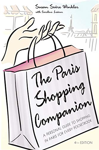 Paris Shopping Companion: A Personal Guide to Shopping in Paris for Every Pocketbook