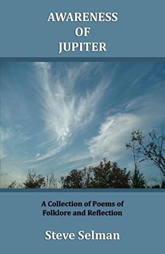 AWARENESS OF JUPITER: A collection of poems of folklore and reflection