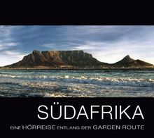 Südafrika: Eine Hörreise entlang der Garden Route